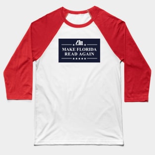 Make Florida Read Again Literacy Now Baseball T-Shirt